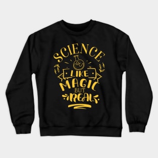 Science Like Magic But Real Crewneck Sweatshirt